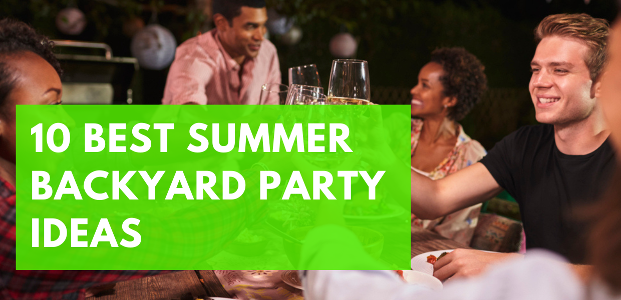 10 of the Best Summer Backyard Party Ideas
